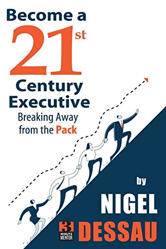 Become a 21st Century Executive: Breaking away from the Pack